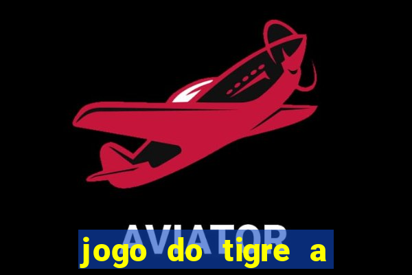 jogo do tigre a partir de 5 reais